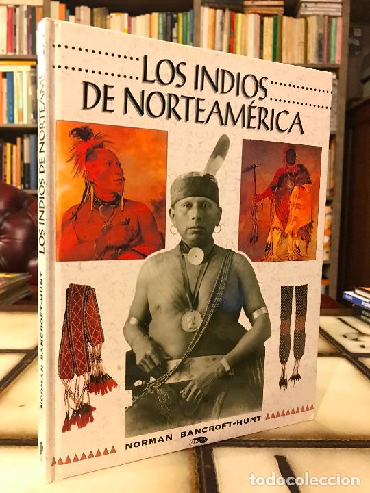 Libros: Los indios de Norteam&eacute;rica. Norman Bancroft-Hunt. - Foto 1
