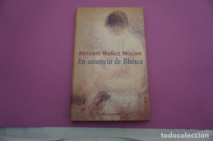 Libros: 2B/ EN AUSENCIA DE BLANCA - ANTONIO MU&Ntilde;OZ MOLINA - CIRCULO DE LECTORES EDITOR - Foto 1