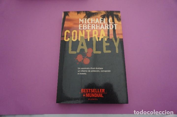 Libros: 4-0/ CONTRA LA LEY - MICHAEL C. EBERHARDT / PLANETA EDITOR - Foto 1