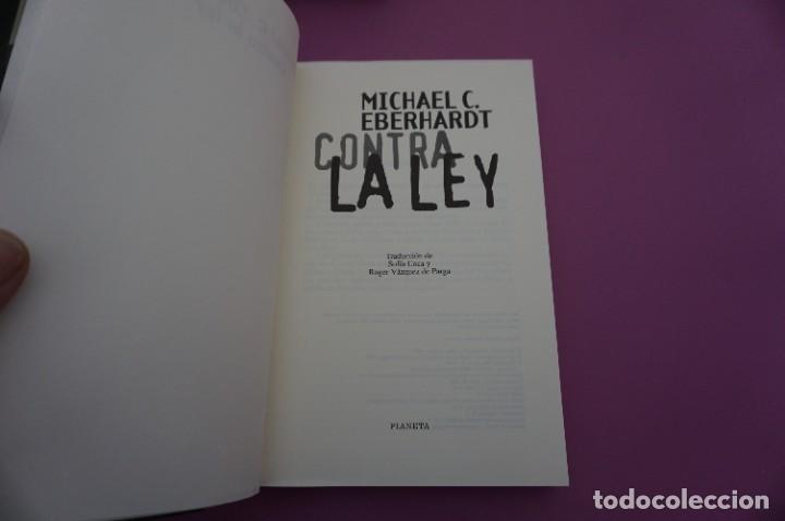 Libros: 4-0/ CONTRA LA LEY - MICHAEL C. EBERHARDT / PLANETA EDITOR - Foto 2