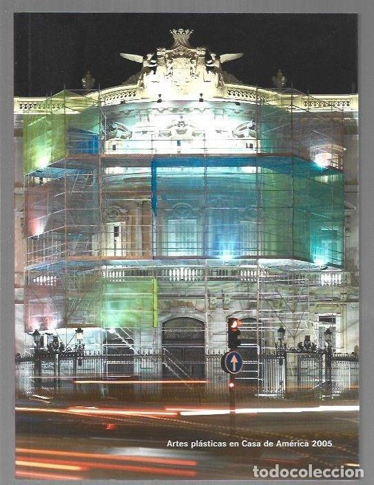 Libros: ARTES PLASTICAS EN CASA DE AMERICA 2005 - VARIOS - Foto 3