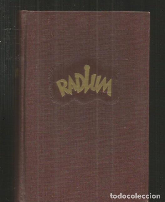 Libros: RADIUM. NOVELA DE UN ELEMENTO - BRUNNGRABER, RODOLFO - Foto 1