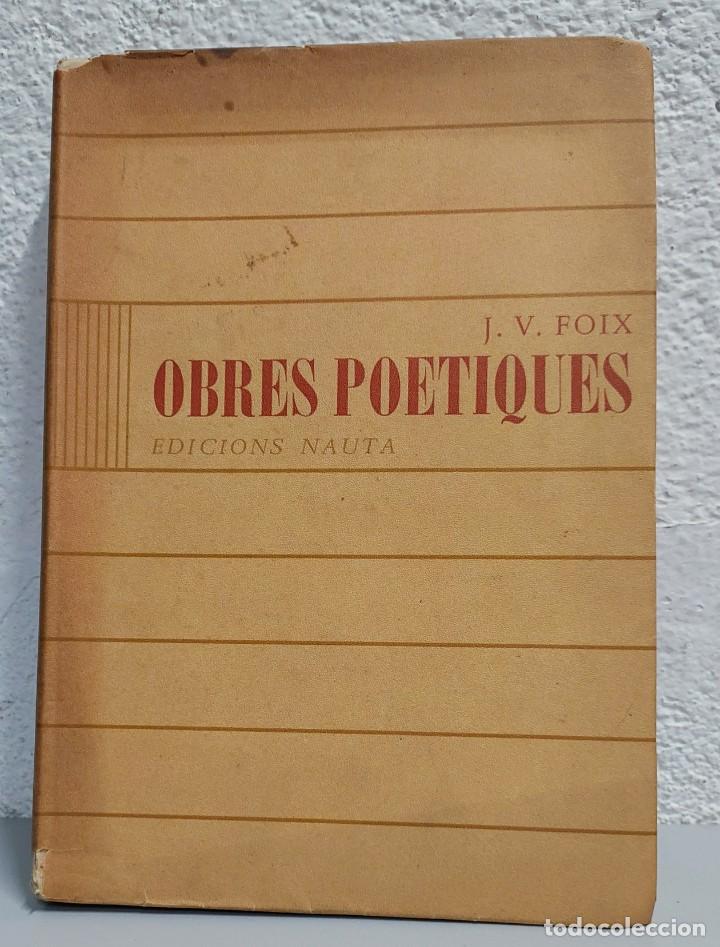 Libros: OBRES POETIQUES - J.V. FOIX - Foto 1
