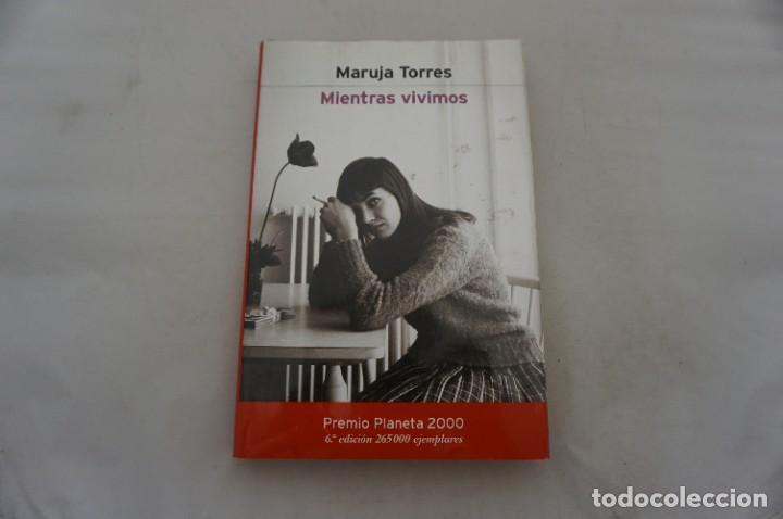 Libros: AR3/ MIENTRAS VIVIMOS - MARUJA TORRES / PLANETA EDITOR - Foto 1