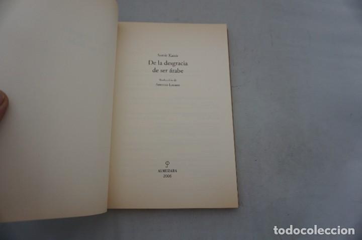Libros: AR5C/ DE LA DESGRACIA DE SER ARABE - SAMIR KASSIR / ALMUZARA EDITOR - Foto 2
