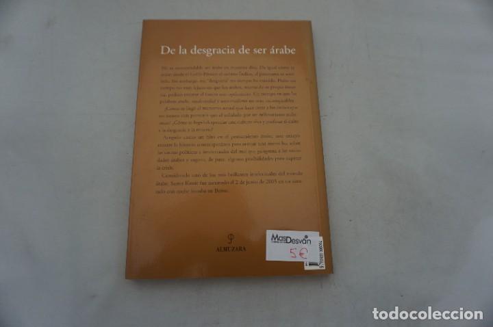 Libros: AR5C/ DE LA DESGRACIA DE SER ARABE - SAMIR KASSIR / ALMUZARA EDITOR - Foto 5