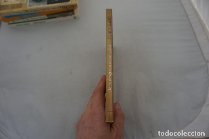 Libros: AR5C/ DE LA DESGRACIA DE SER ARABE - SAMIR KASSIR / ALMUZARA EDITOR - Foto 6