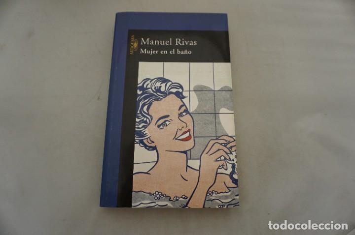 Libros: AR5C/ MUJER EN EL BA&Ntilde;O - MANUEL RIVAS / ALFAGUARA EDITOR - Foto 1