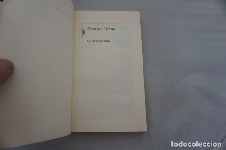 Libros: AR5C/ MUJER EN EL BA&Ntilde;O - MANUEL RIVAS / ALFAGUARA EDITOR - Foto 2
