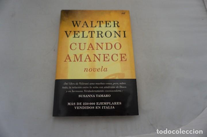 Libros: AR6F/ CUANDO AMANECE - WALTER VELTRONI / MR EDICIONES - Foto 1
