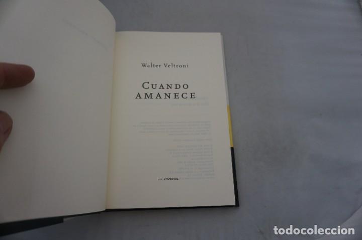 Libros: AR6F/ CUANDO AMANECE - WALTER VELTRONI / MR EDICIONES - Foto 2