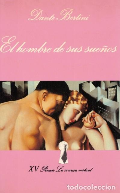 Libros: EL HOMBRE DE SUS SUE&Ntilde;OS - BERTINI, DANTE - Foto 1
