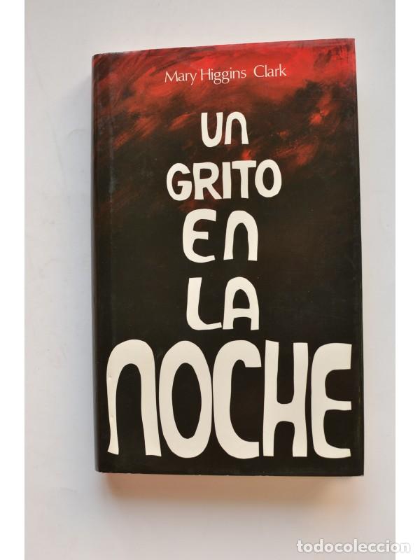 Libros: Un grito en la noche - CLARK, Mary Higgins - Foto 1