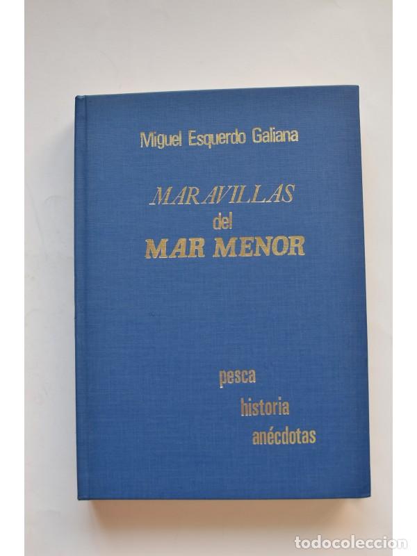 Libros: Maravillas del Mar Menor - ESQUERDO GALIANA, Miguel - Foto 1