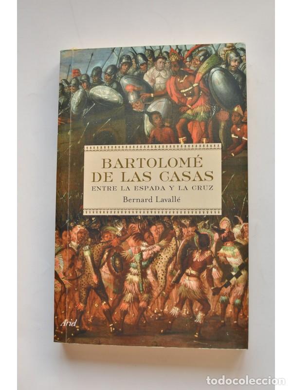 Libros: Bartolom&eacute; de las Casas. Entre la espada y la cruz - HERN&Aacute;NDEZ, Bernat - Foto 1