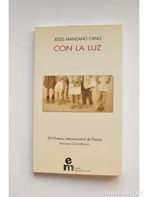 Libros: Con la luz - MANZANO CANO, Jes&uacute;s - Foto 1