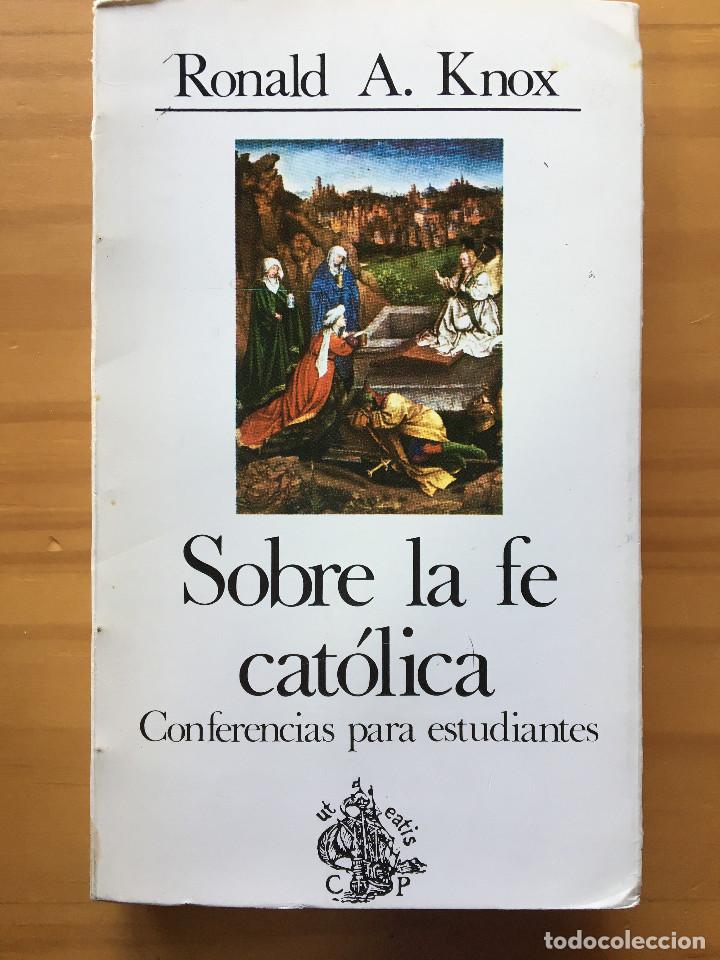 Libros: SOBRE LA FE CATOLICA - RONALD A. KNOX - Foto 1