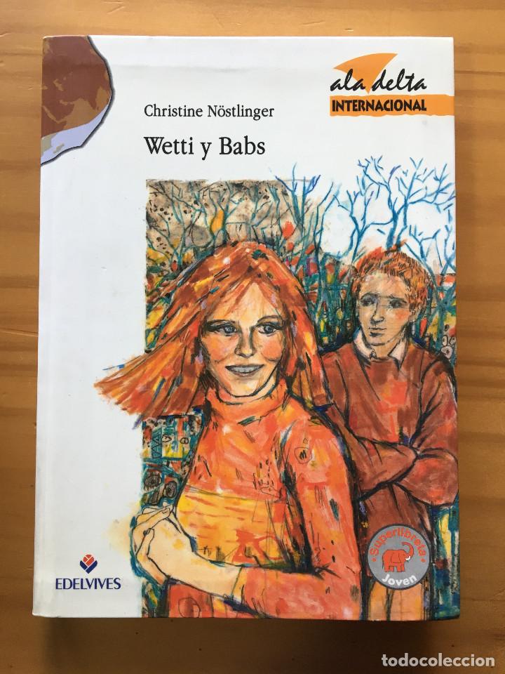 Libros: WETTI Y BABS - CHRISTINE NOSTLINGER - Foto 1