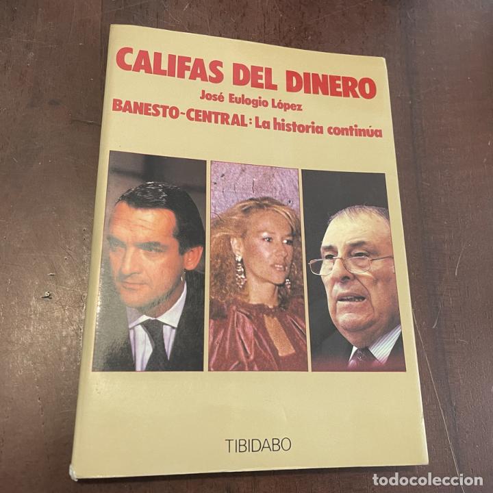 Libros: Califas del dinero - Jos&eacute; Eulogio L&oacute;pez - Foto 1