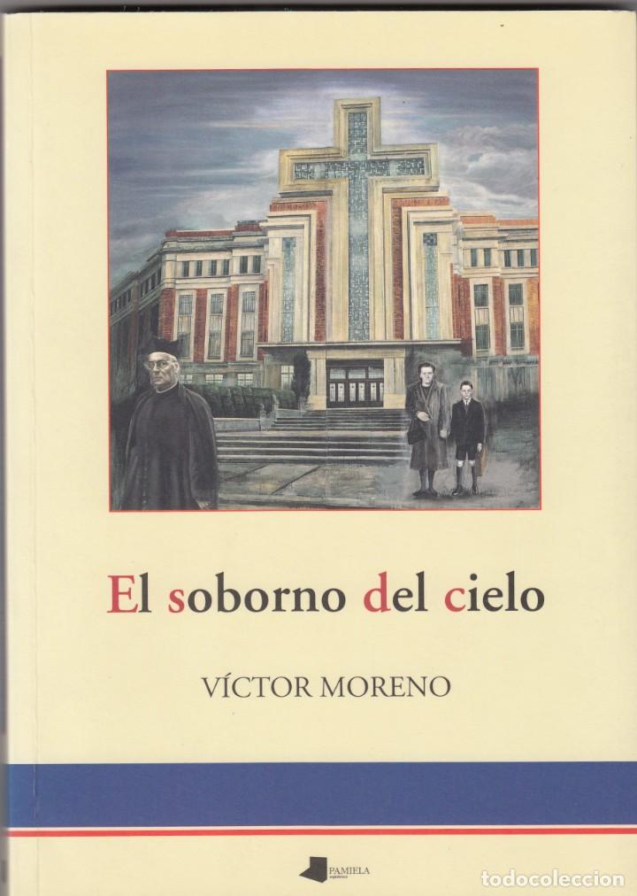 Libros: EL SOBORNO DEL CIELO - MORENO - ACC - Foto 1