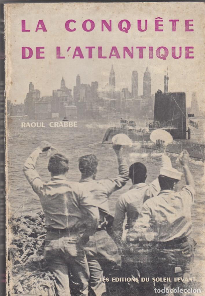 Libros: LA CONQU&Ecirc;TE DE L&acute;ATLANTIQUE -CRABB&Eacute; - ACC - Foto 1