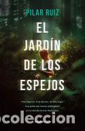 Libros: EL JARD&Iacute;N DE LOS ESPEJOS - RUIZ, PILAR - Foto 1