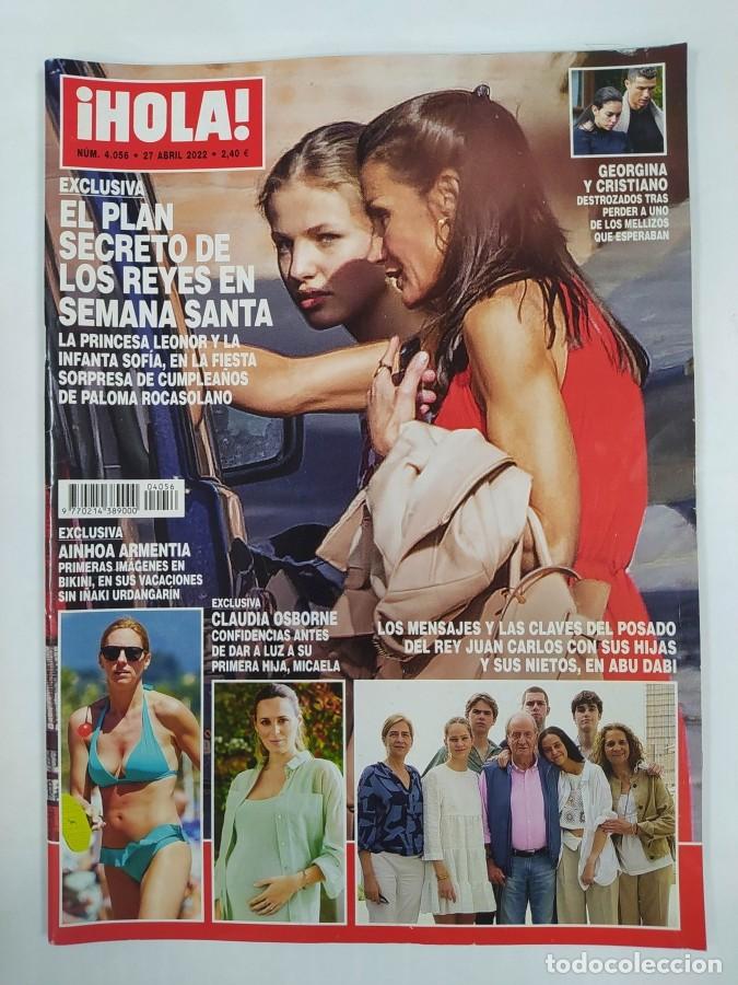 Libros: REVISTA &iexcl;HOLA! N&ordm; 4056. 27 ABRIL 2022.EL PLAN SECRETO DE LOS REYES EN SEMANA SANTA. TDKR72 -