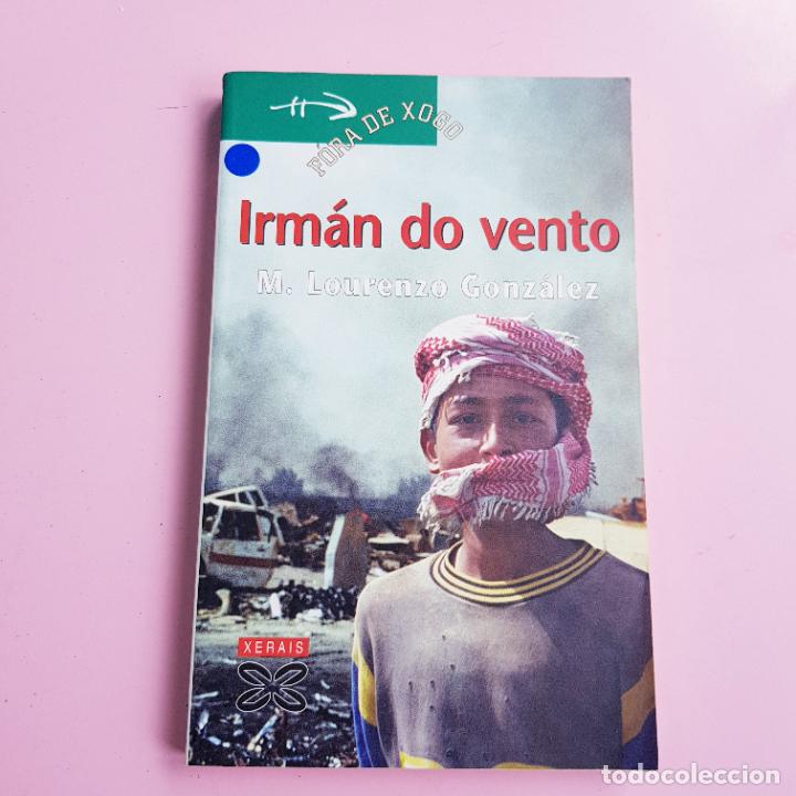 Libri di seconda mano: LIBRO-IRM&Aacute;N DO VENTO-MANUEL LOURENZO GONZ&Aacute;LEZ-EDICIONS XERAIS DE GALICIA-FORA DE XOGO-COLECCIONISTAS