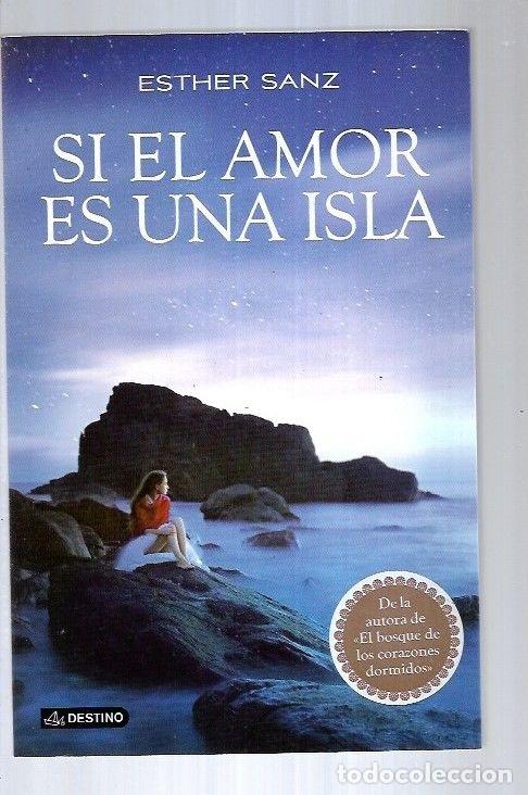 Libros: SI EL AMOR ES UNA ISLA - SANZ, ESTHER - Foto 2