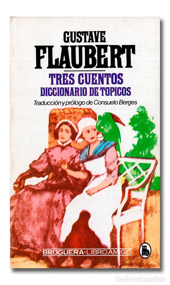 Libros: FLAUBERT (Gustave). Tres cuentos. Diccionario de t&oacute;picos - Foto 1