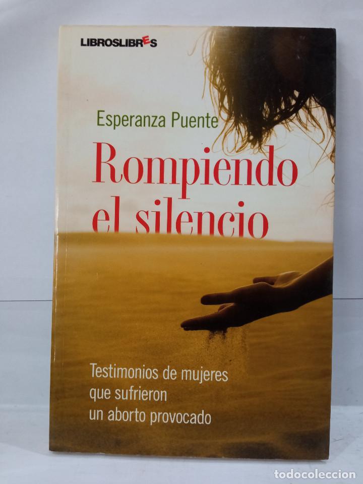 Libros: Rompiendo el silencio (M) - Esperanza Puente - Editorial LibrosLibres 2009. - Foto 1