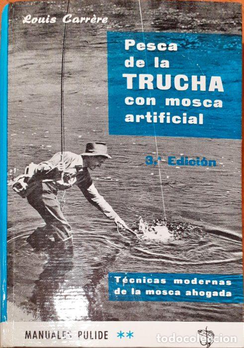 Libros: La pesca de la trucha con mosca artificial - CARR&Eacute;RE, LOUIS - Foto 1