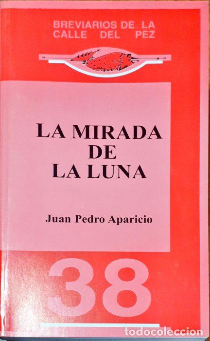 Libros: La mirada de la luna - APARICIO, JUAN PEDRO - Foto 1