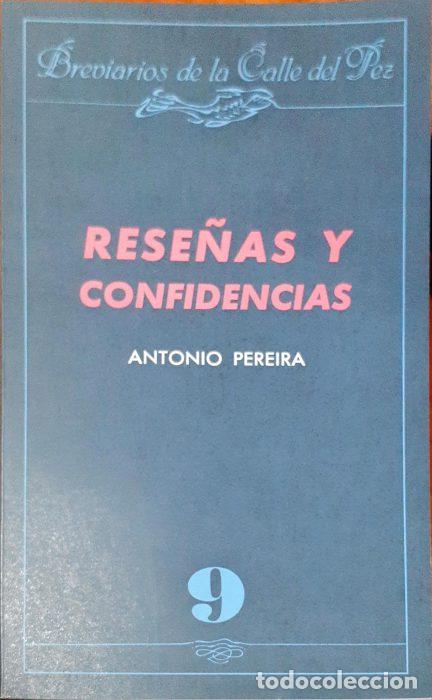 Libros: Rese&ntilde;as y confidencias - PEREIRA, ANTONIO - Foto 1