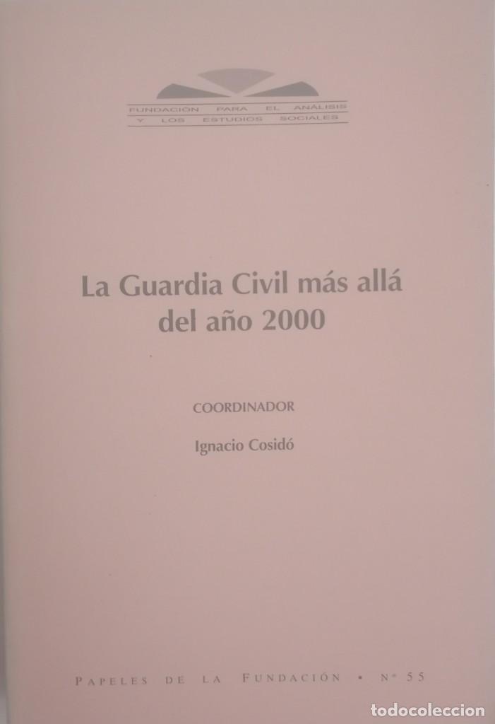 Libri di seconda mano: LA GUARDIA CIVIL M&Aacute;S ALL&Aacute; DEL A&Ntilde;O 2000. IGNACIO COISID&Oacute; COORDINADOR.