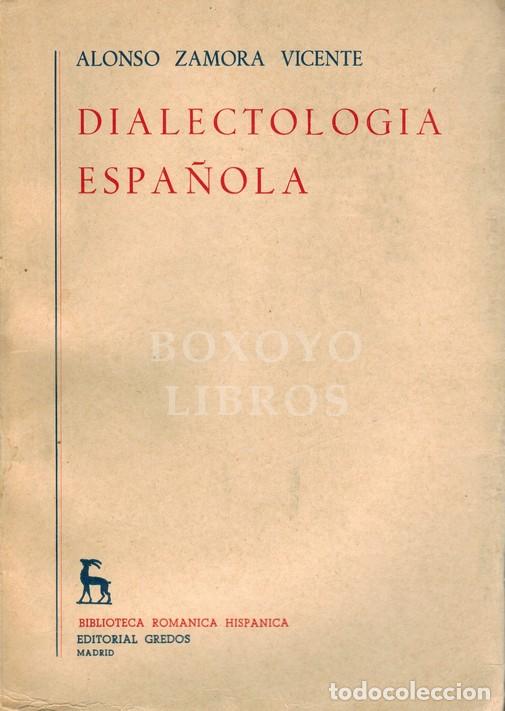 Libros: ZAMORA VICENTE, Alonso. Dialectolog&iacute;a espa&ntilde;ola - Foto 1