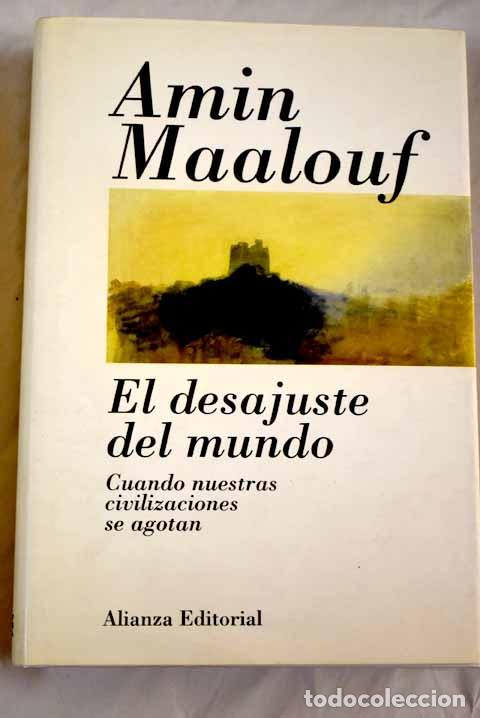 Libros: El desajuste del mundo - Maalouf, Amin - Foto 1