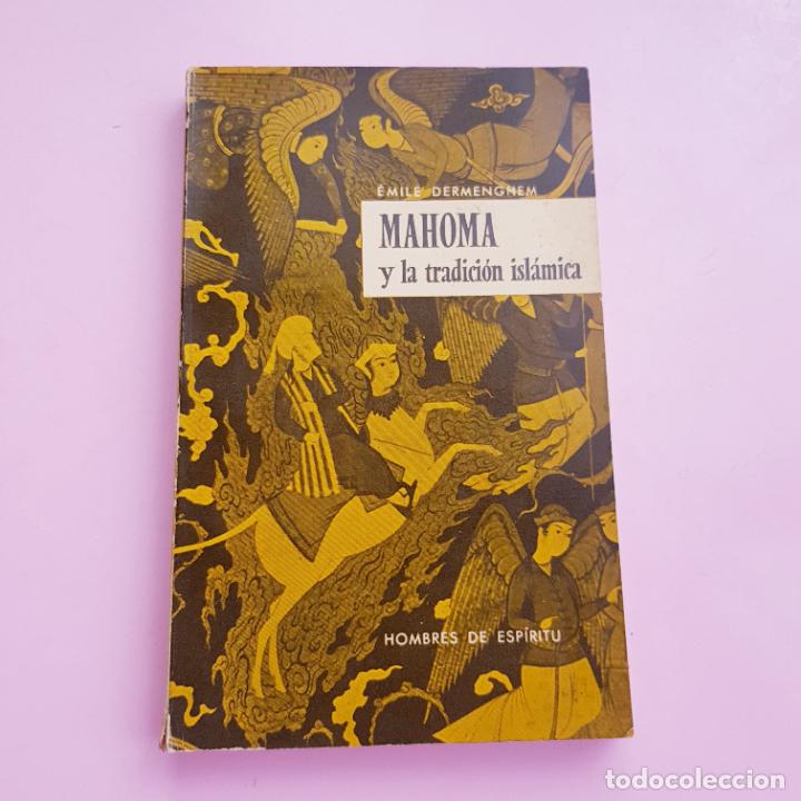B&uuml;cher: LIBRO-MAHOMA Y LA TRADICI&Oacute;N ISL&Aacute;MICA-EMILE DERMENGHEN-HOMBRES DE ESPIRITU