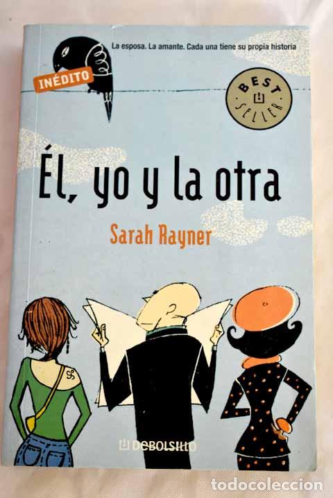 Libros: &Eacute;l, yo y la otra.- Rayner, Sarah - Foto 1