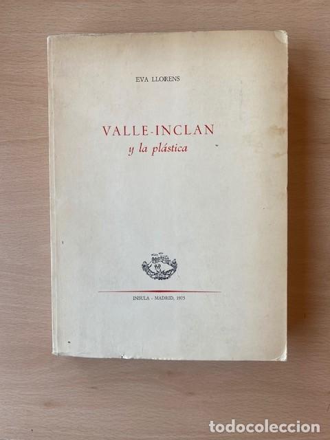 Libros: VALLE INCLAN Y LA PLASTICA - Eva Llorens - Foto 1