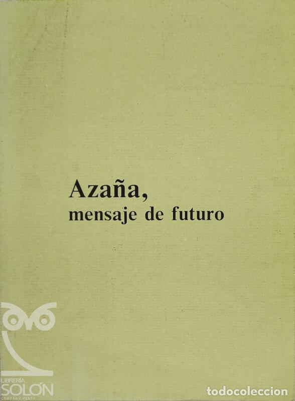 Libros: Aza&ntilde;a, mensaje de futuro - Aa. Vv. - Foto 1