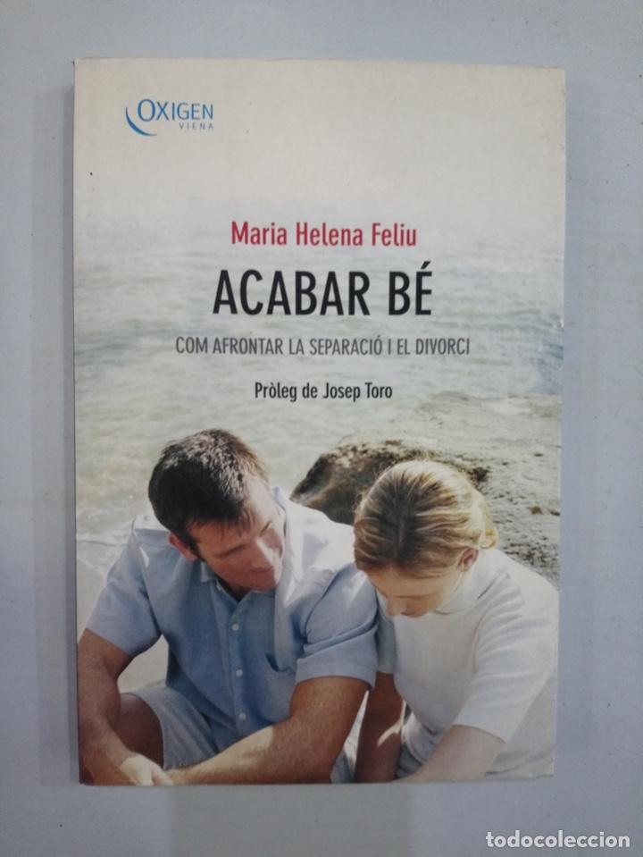 Libros: Maria Feliu - Acabar b&eacute;: 8