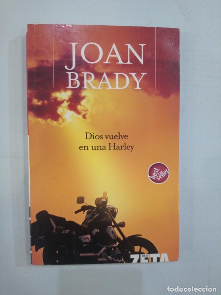 Libros: Joan Brady - Dios vuelve en una Harley - Foto 1