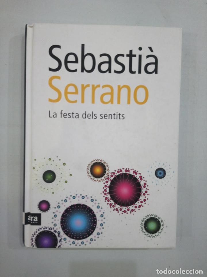 Libros: Sebasti&agrave; Serrano - La festa dels sentits - Foto 1
