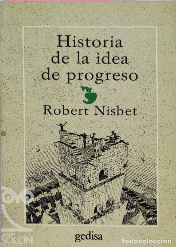Libros: Historia de la idea de progreso - Robert Nisbert - Foto 1