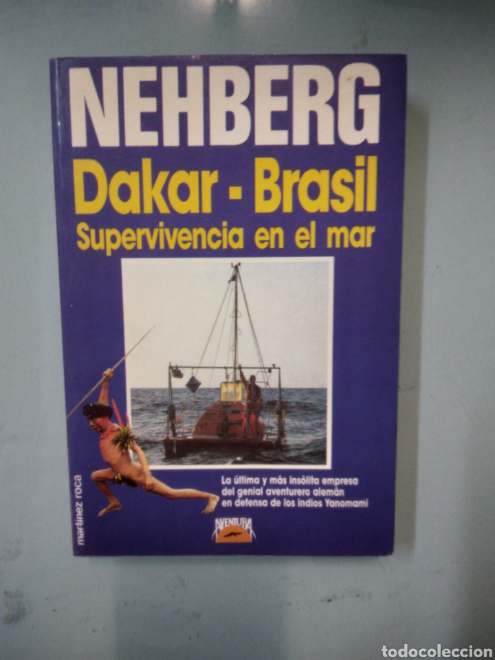 Libros: Nehberg, Dakar -Brasil, Supervivencia en el mar,Mart&iacute;nez Roca - Foto 1