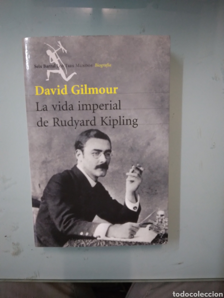 Libros: David Gilmour, La vida imperial de Rudyard Kipling,Seix Barral - Foto 1