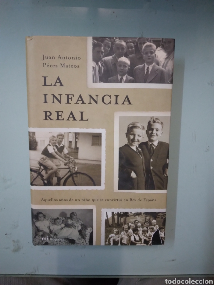 Libros: Juan Antonio P&eacute;rez Mateos, La infancia real,Mr - Foto 1