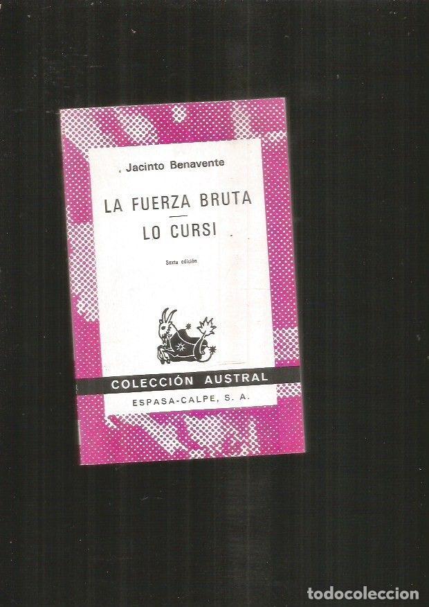 Libros: FUERZA BRUTA - LA / LO CURSI - BENAVENTE, JACINTO - Foto 1