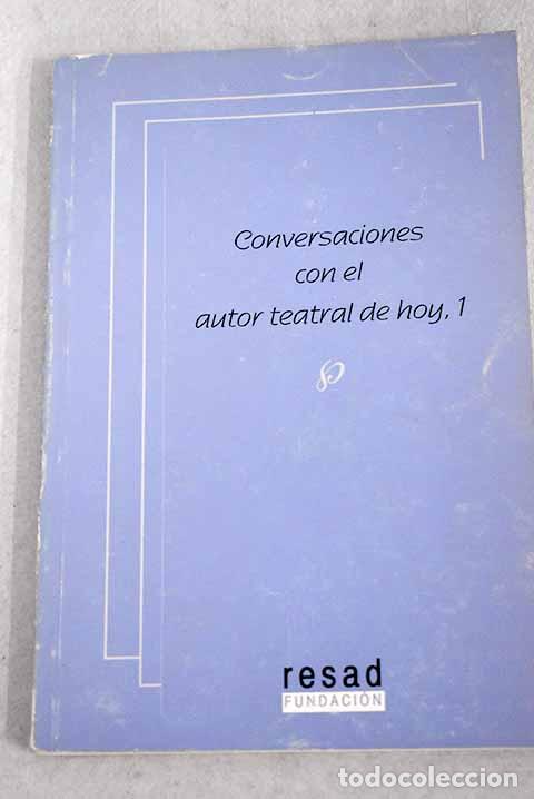 Libros: Conversaciones con el autor teatral de hoy 1 - Foto 1